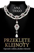Przeklęte klejnoty. Opowieść o miłości, zdradzie i chciwości