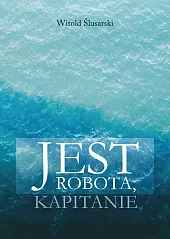 Jest robota, kapitanie