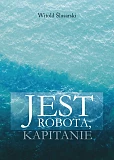 Jest robota, kapitanie