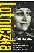 LOTNICZKA. Opowieść o Janinie Lewandowskiej