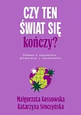 Czy ten świat się kończy?