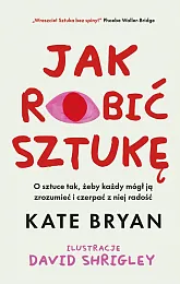 Jak robić sztukęKate Bryan