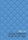 1863 rok - edycje źródłowe od XIX do XXI wieku