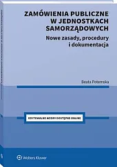 Zamówienia publiczne w jednostkach samorządowych. Nowe zasady, procedury i dokumentacja [PRZEDSPRZEDAŻ]
