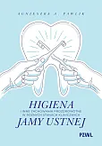Higiena i inne zachowania prozdrowotne w różnych stanach klinicznych jamy ustnej