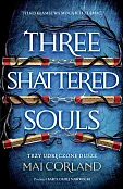 Trzy Udręczone Dusze. Three Shattered Souls. The Broken Blades. Tom 3