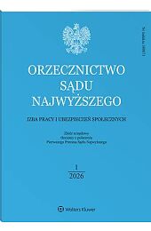 Orzecznictwo Sądu Najwyższego. Izba Pracy i Ubezpieczeń Społecznych