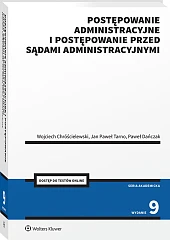 Postępowanie administracyjne i postępowanie przed sądami administracyjnymi