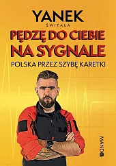 Pędzę do Ciebie na sygnaleJan Świtała