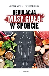 Regulacja masy ciała w sporcie. Optymalne,Mizera Justyna