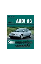 Audi A3. Sam naprawiam samochód