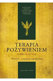 Terapia pożywieniem. Dietetyka według tradycyjnej medycyny,Kastner Joerg