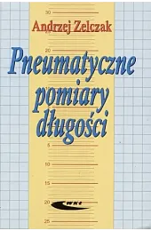Pneumatyczne pomiary długościZelczak Andrzej