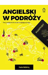Angielski w podróży. Twój paszport do świata anglojęzycznego