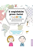 Z angielskim przez świat. Krzyżówki ze słowniczkiem obrazkowym (wydanie 2)