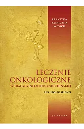 Leczenie onkologiczne w tradycyjnej medycynie chińskiejHongsheng Lin