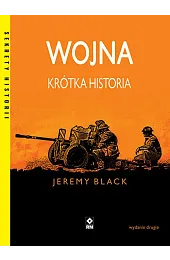 Wojna. Krótka historiaJeremy Black