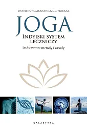 Joga. Indyjski system leczniczy. Podstawowe metody i zasady