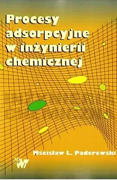 Procesy adsorpcyjne w inżynierii chemicznej