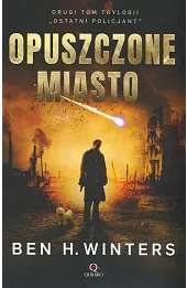 Opuszczone miasto. Trylogia Ostatni policjant. Tom 2