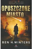 Opuszczone miasto. Trylogia Ostatni policjant. Tom 2
