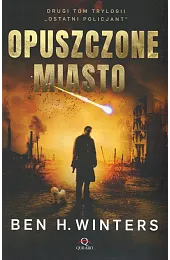 Opuszczone miasto. Trylogia Ostatni policjant. Tom,WintersH. Ben