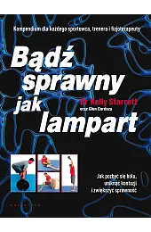 Bądź sprawny jak lampart. Jak pozbyć,Kelly Starret