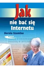 Jak nie bać się Internetu