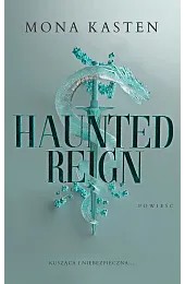 Haunted Reign. Fallen Princess. Tom 2Mona Kasten