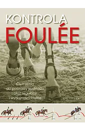 Kontrola foulée. Ćwiczenia do poprawy jezdności oraz regulacji i wydajności foulée