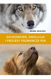 Zachowanie, ewolucja i procesy poznawcze psa
