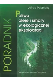 Paliwa, oleje i smary w ekologicznej eksploatacji