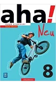 Język niemiecki. aha! Neu. Szkoła podstawowa klas 8. Kurs podstawowy. Materiał ćwiczeniowy