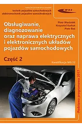 Obsługiwanie diagnozowanie oraz naprawa elektrycznych i elektronicznych układów pojazdów samochodowych