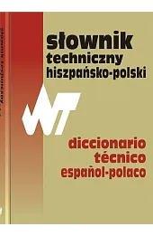 Słownik techniczny hiszpańsko-polski. Wydanie 3