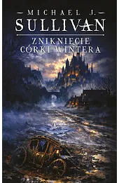 Zniknięcie córki Wintera. Cykl Kroniki Riyrii. Tom 4