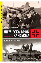 Niemiecka broń pancerna. Tom 2: 1942-1945Thomas Anderson