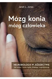 Mózg konia, mózg człowieka. Neurobiologia w,JonesL. Janet