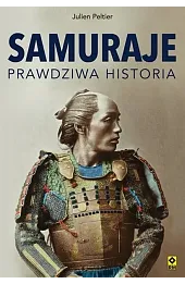 Samuraje. Prawdziwa historia