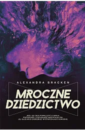 Mroczne dziedzictwo. Cykl Mroczne umysły. Tom,Alexandra Bracken