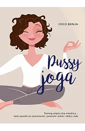 Pussy joga. Trening mięśni dna miednicy
