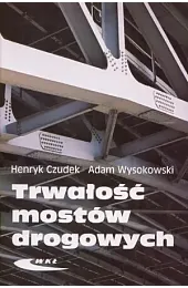 Trwałość mostów drogowychAdam Wysokowski