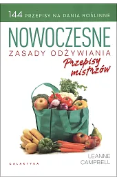 Nowoczesne zasady odżywiania. Przepisy mistrzów
