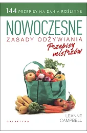 Nowoczesne zasady odżywiania. Przepisy mistrzówCampbell Leanne