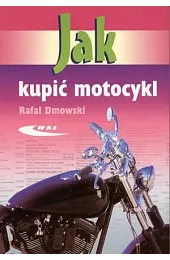 Jak kupić motocyklRafał Dmowski