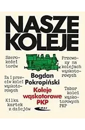 Koleje wąskotorowe PKPBogdan Pokropiński