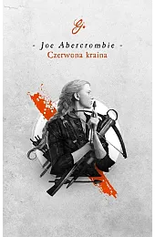 Czerwona krainaJoe Abercrombie