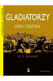 Gladiatorzy. Krew i igrzyska