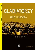 Gladiatorzy. Krew i igrzyska