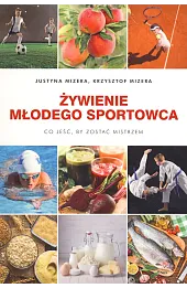 Żywienie młodego sportowca. Co jeść, by zostać mistrzem